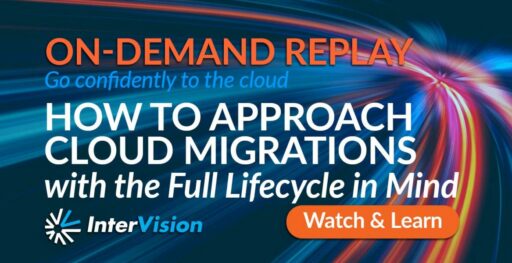 How to Approach Cloud Migrations with the Full Lifecycle in Mind