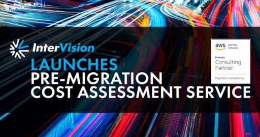 InterVision Launches Free Pre-Migration Cost Assessment Service