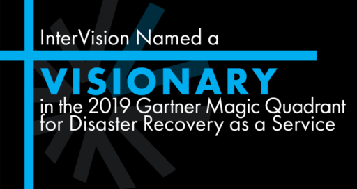 Visionary In Gartner Magic Quadrant DRaaS 2019