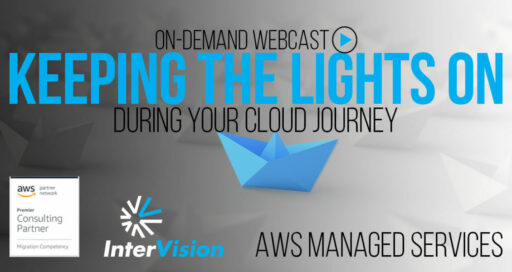 Webcast: Keeping the Lights On During Your Cloud Journey