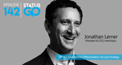 Status Go: Ep. 142 – Creating Competitive Differentiation Around Strategy
