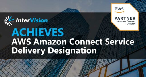 InterVision Achieves the AWS Amazon Connect Service Delivery Designation