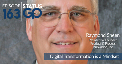 Status Go: Ep. 163 – Digital Transformation is a Mindset