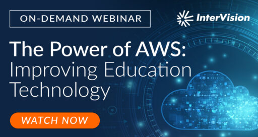 Webinar Replay: The Power of AWS: Improving Education Technology