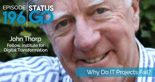 Status Go: Ep. 196 – Why Do IT Projects Fail?