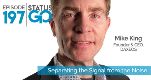 Status Go: Ep. 197 – Digital Transformation – Separating the Signal from the Noise