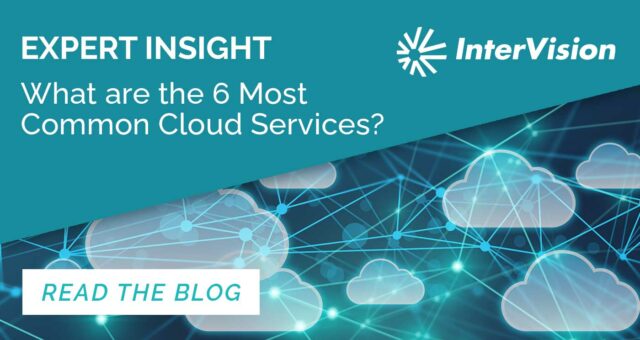 What Are the 6 Most Common Cloud Services?