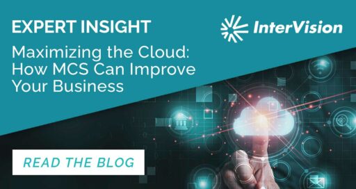 Maximizing the Cloud: How Managed Cloud Services Can Improve Your Business