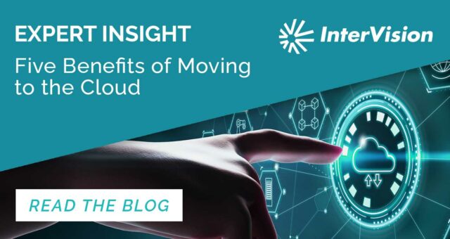 Five Benefits of Moving to the Cloud
