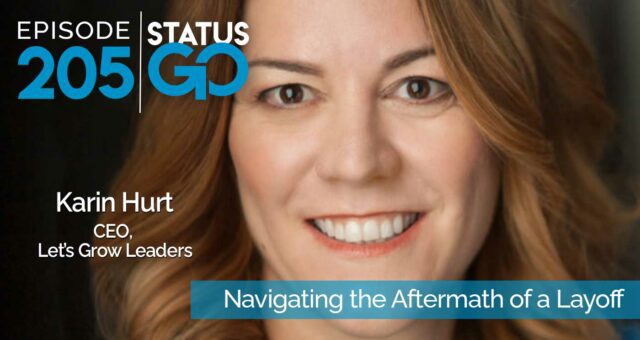 Status Go: Ep. 205 – Navigating the Aftermath of a Layoff