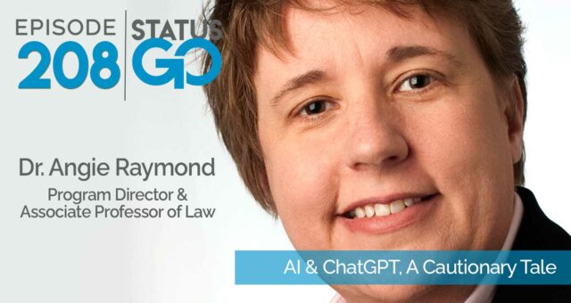 Status Go: Ep. 208 – AI & ChatGPT, A Cautionary Tale