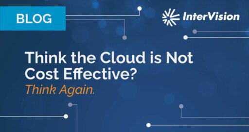 The Cloud is not Cost Effective? Think Again.