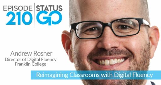 Status Go: Ep. 210 – Digital Fluency | Andrew Rosner