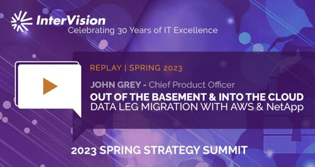 Webinar Replay: Strategy Summit – Out of the Basement and Into the Cloud – Data Led Migration with AWS and NetApp