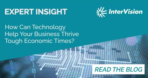 How Can Technology Help Your Business Thrive in Tough Economic Times?