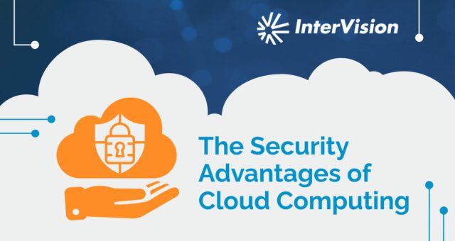 The Security Advantages of Cloud Computing