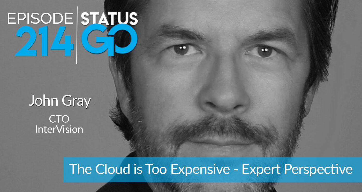 Status Go Ep. 214 The Cloud is Too Expensive Expert