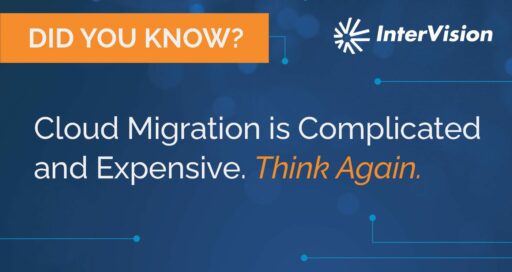 Cloud Migration is Complicated and Expensive. Think Again.