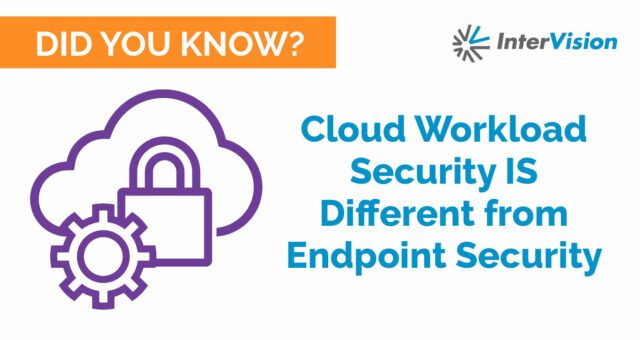 Cloud Workload Security IS Different from Endpoint Security