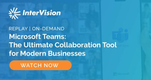 Webinar Replay: Microsoft Teams: The Ultimate Collaboration Tool for Modern Businesses