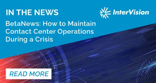 BetaNews: How to Maintain Contact Center Operations During a Crisis