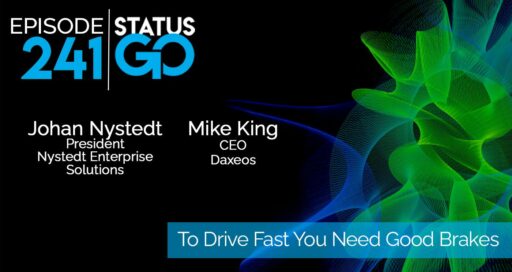 Status Go: Ep. 241 – To Drive Fast You Need Good Brakes | Johan Nystedt & Mike King