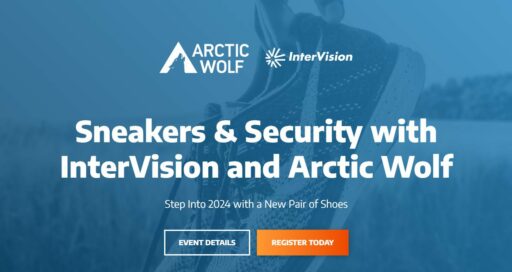 Webinar: Sneakers & Security – Step into the New Year with Arctic Wolf & InterVision