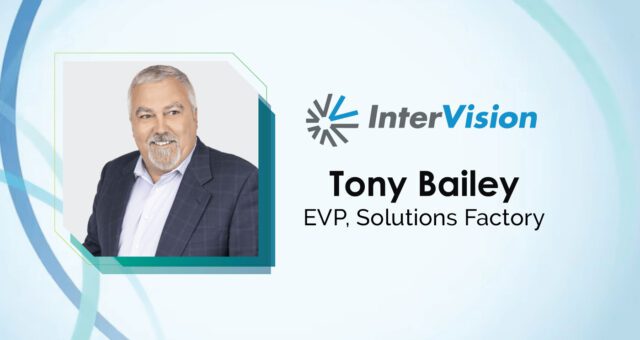 SalesTechStar Interview with Tony Bailey, EVP Solutions Factory, InterVision